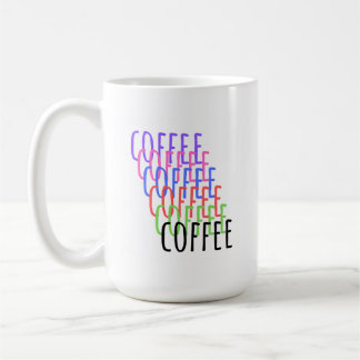 Coffee, coffee, coffee, coffee, coffee mug