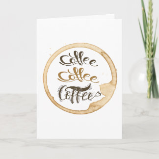 Coffee Coffee Coffee Folded Greeting Card