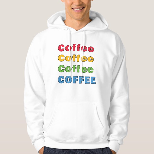Coffee Coffee Coffee     Hoodie (Front)