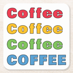 Coffee Coffee Coffee   Square Paper Coaster