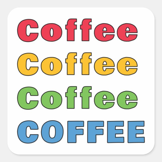 Coffee Coffee Coffee     Square Sticker (Front)