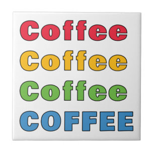 Coffee Coffee Coffee    Tile