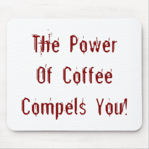 Coffee Compels You Red Mouse Mat