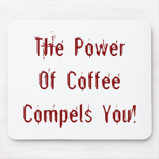 Coffee Compels You Red Mouse Mat (Front)