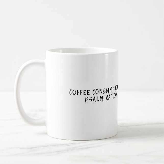 Coffee Consumption : Psalm Ratio Mug (Left)