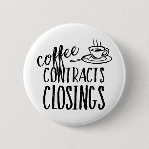 Coffee Contracts Closings Real Estate Agent 6 Cm Round Badge