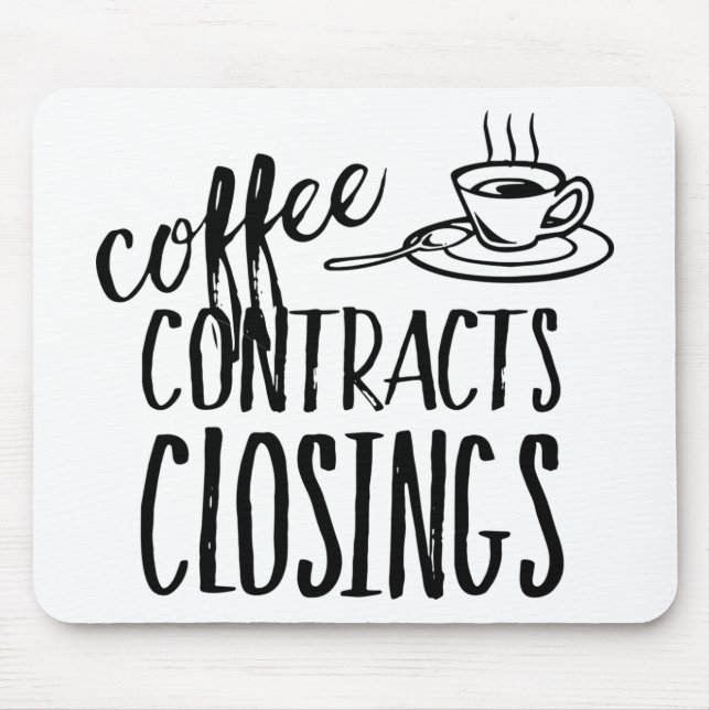 Coffee Contracts Closings Real Estate Agent Mouse Mat (Front)