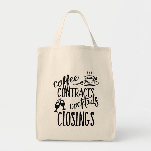 Coffee Contracts Cocktails Closings Realtor Tote Bag (Front)