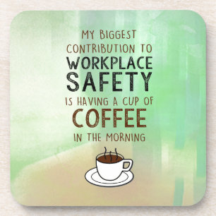 Coffee - Contribution to Workplace Safety Coaster