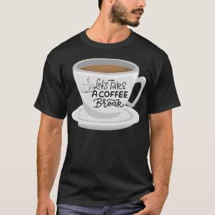 Coffee  cool chocolate lab  T-Shirt