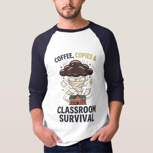 Coffee Copies Classroom Survival Funny Teacher Tee (Front)