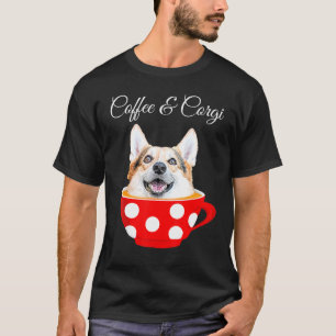Coffee Corgi Tee Sarcastic Corgi Dog Coffee