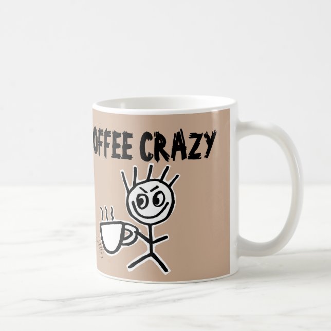 Coffee Crazy, Funny Mugs (Right)