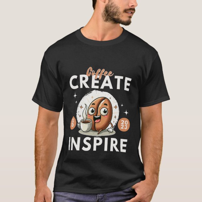 Coffee create T-Shirt (Front)