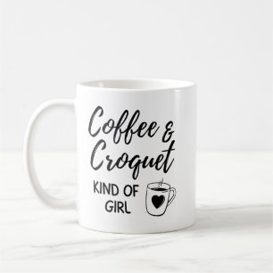 Coffee & croquet kind of girl. coffee mug