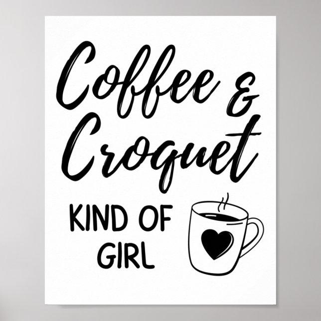 Coffee & croquet kind of girl. poster (Front)