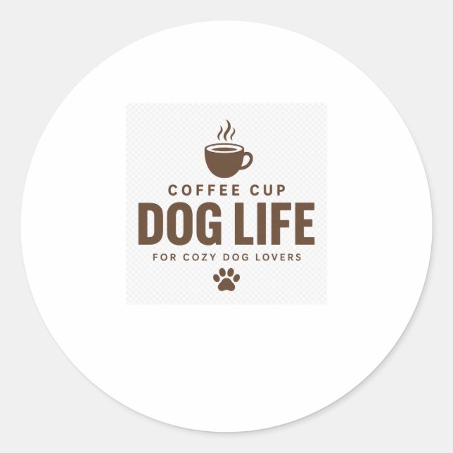 Coffee Cup Dog Life Sticker for Dog Lovers (Front)