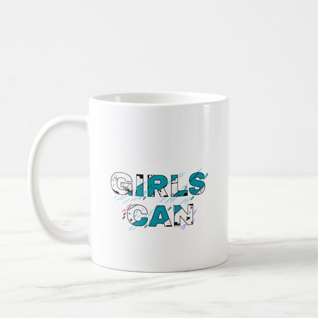 Coffee Cup: Girls Can Coffee Mug (Left)