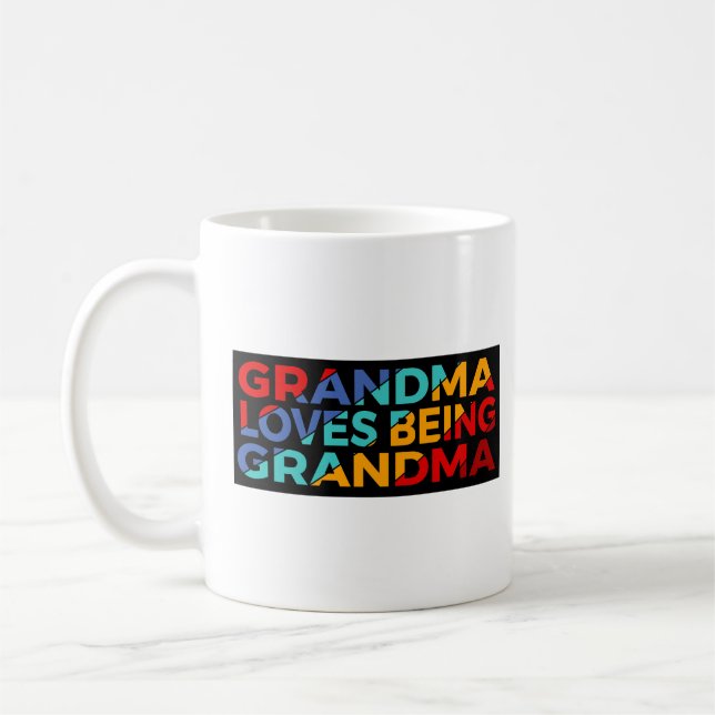 Coffee Cup: Grandma Loves Being Grandma Mug (Left)