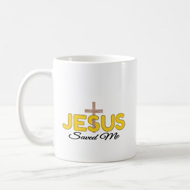 Coffee Cup: Jesus Saved Me Coffee Mug (Left)