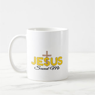 Coffee Cup: Jesus Saved Me Mug