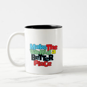 Coffee Cup: Make the World A Better Place Two-Tone Coffee Mug