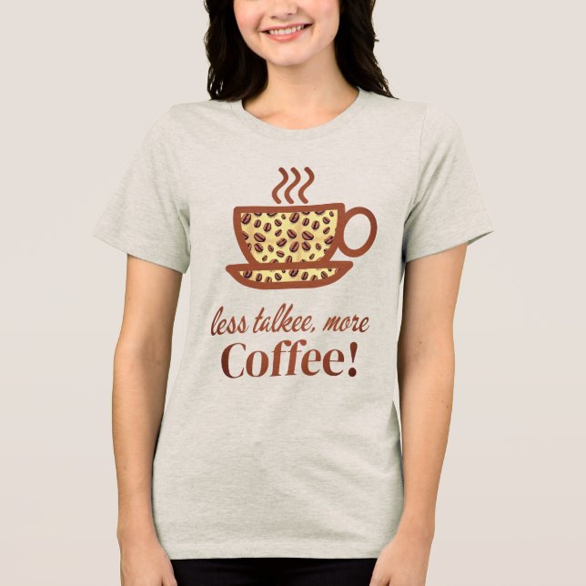 Coffee Cup with a Playful Wake-Up Message Tri-Blend Shirt (Front)