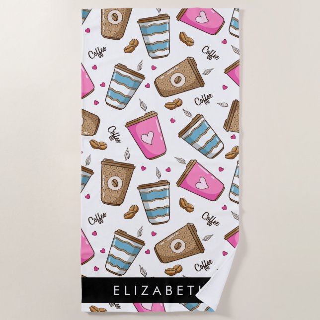 Coffee Cups, Coffee Beans, Hearts, Your Name Beach Towel (Front)