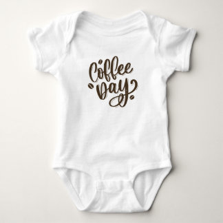 Coffee day baby bodysuit t-shirt