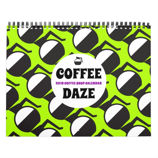 Coffee Daze: 2019 Coffee Shop Pop Art Custom Calendar (Cover)