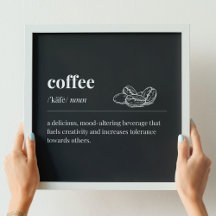 Coffee Definition a Mood-Altering Beverage (Black)
