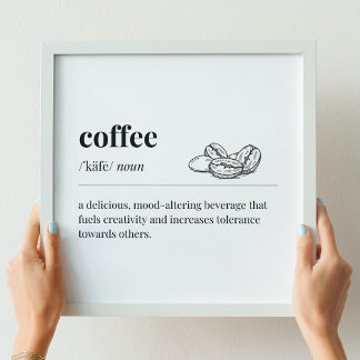 Coffee Definition a Mood-Altering Beverage Poster