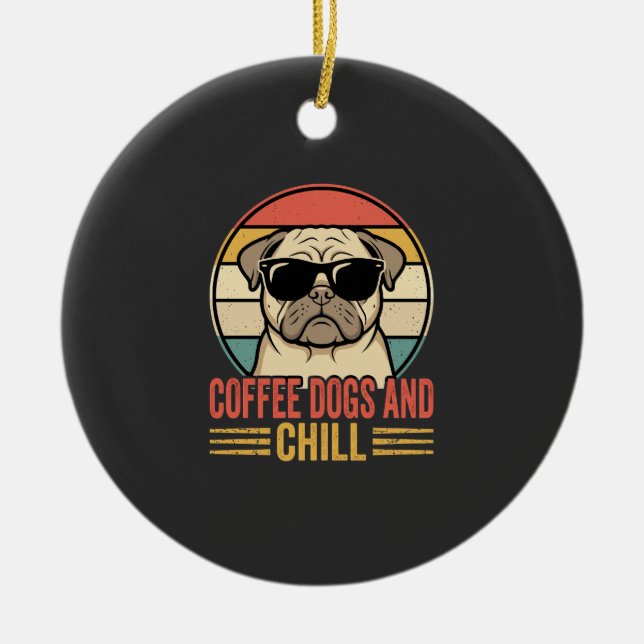 Coffee Dogs and Chill Retro Pug Ceramic Tree Decoration (Front)