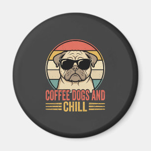 Coffee Dogs and Chill Retro Pug Magnet