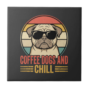 Coffee Dogs and Chill Retro Pug Tile