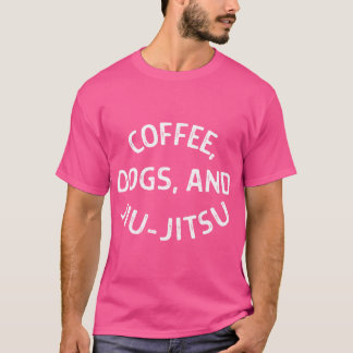 Coffee Dogs And Jiu Jitsu Shirt - Bjj