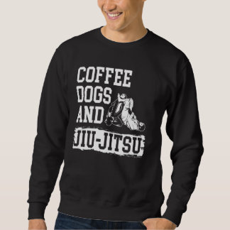 Coffee Dogs Jiu Jitsu BJJ Dogs Sweatshirt