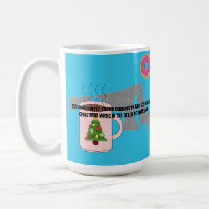 Coffee, Donuts and Christmas Music in Maryland  Coffee Mug