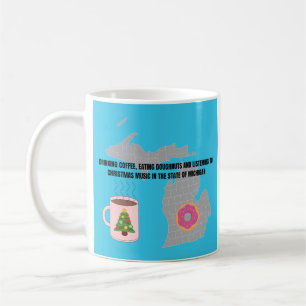 Coffee, Donuts and Christmas Music in Michigan  Coffee Mug