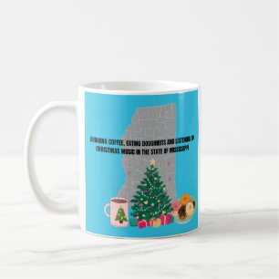 Coffee, Donuts and Christmas Music in Mississippi  Coffee Mug