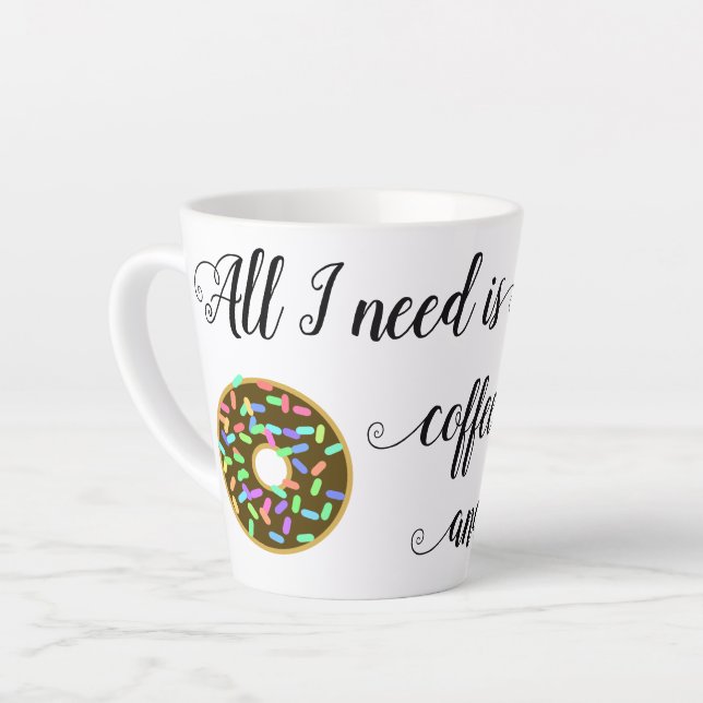 Coffee Doughnuts Funny Quote Latte Mug (Left Angle)