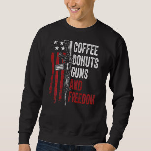 Coffee Doughnuts Guns Freedom Gun Ar15 Usa On Back Sweatshirt