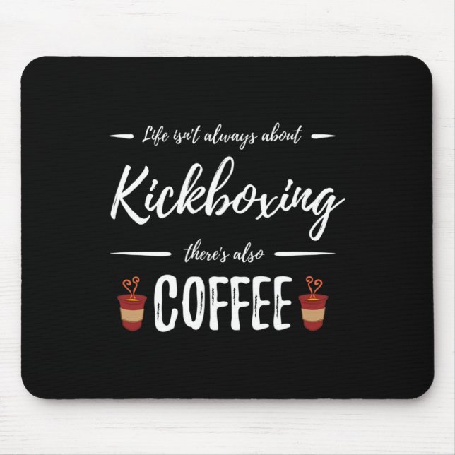 Coffee Drinker Kickboxing Funny Kickboxer Gift Ide Mouse Mat (Front)