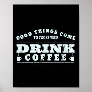 Coffee Drinker Lover Meme - Coffee Cup Graphic Art Poster