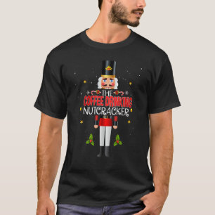 Coffee Drinking Nutcracker Group Matching Family C T-Shirt