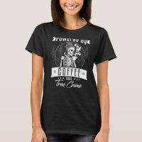Coffee Drinking Skeleton Power By Coffee And True
