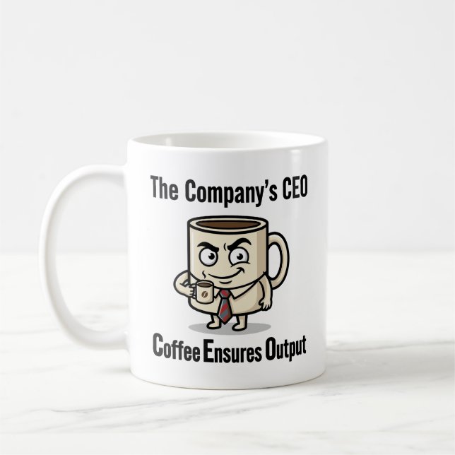 Coffee Ensures Output – Funny Office Mug Design (Left)