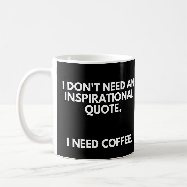 Coffee Enthusiasts Funny Inspirational Quote Coffee Mug (Left)