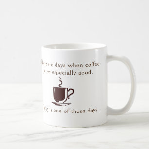 Coffee especially good day coffee mug