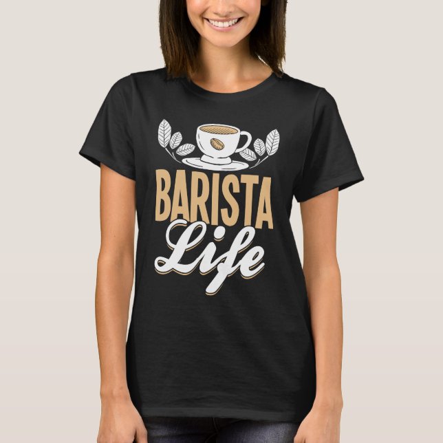 Coffee  Espresso Barista Cappuccino Latte  1 T-Shirt (Front)